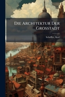 Die Architektur Der Grosstadt 1172080054 Book Cover