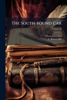 The South-bound Car, Volume 20... 1279554681 Book Cover