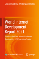 World Internet Development Report 2021: Blue Book for World Internet Conference 981199322X Book Cover