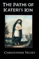 The Paths of Kateri's Kin 0268038643 Book Cover