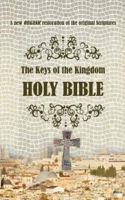 Keys of the Kingdom Holy Bible 1913623475 Book Cover