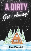 A Dirty Get-Away! B0CKXSWC99 Book Cover