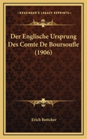 Der Englische Ursprung Des Comte De Boursoufle (1906) 1160431329 Book Cover