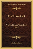Key to Versiculi, a Latin Elegiac Verse Book 0526270284 Book Cover
