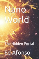 Nano World: The Hidden Portal (Nano World: A Microcosmic Adventure) B0F8JGVKFW Book Cover