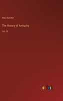 The History of Antiquity: Vol. III 3368637053 Book Cover