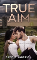 True Aim 1797884891 Book Cover