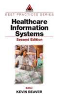 Healthcare Information Systems (Best Practices) 0849314984 Book Cover