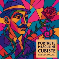 Portrete masculine cubiste - Carte de colorat (Romanian Edition) 7620976841 Book Cover