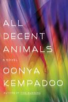 All Decent Animals 0374299714 Book Cover