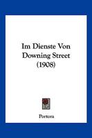 Im Dienste Von Downing Street (1908) 1168357969 Book Cover