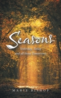 Seasons: Yesterday, Today and All Those Tomorrows 1664274383 Book Cover