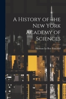 A History of the New York Academy of Sciences 102196087X Book Cover