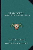 Traja Sokoli: Drama V Piatich Dejstvach (1905) 1165767465 Book Cover