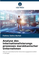 Analyse des Internationalisierungs prozesses marokkanischer Unternehmen (German Edition) 6207983564 Book Cover