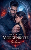 Die Schwarze Morgenröte lieben (German Edition) B0GWQ9B3YK Book Cover