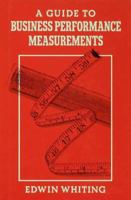 A Guide to Business Performance Measurements 1349074748 Book Cover