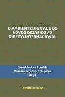 O AMBIENTE DIGITAL E OS NOVOS DESAFIOS AO DIREITO INTERNACIONAL (Portuguese Edition) 3952519936 Book Cover