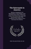 The Episcopate in America 1015329292 Book Cover