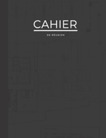 cahier de réunion: cahier de notes - 110 pages | spécialement conçu pour les réunions professionnelles (French Edition) 1712087703 Book Cover