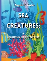 Sea Creatures: A Coloring Book for Kids 1803075074 Book Cover