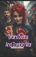 Brains Beans & Zombro War (Brains Beans & Zombro Wars) B0FK3MVCNK Book Cover