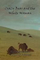 Crazy Bear and the White Woman 1961105071 Book Cover