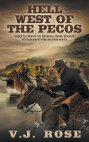 Hell West of the Pecos: A Classic Western 1639779574 Book Cover