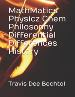 MathMatics Physicsz Chem Differential Differences History B0DW9GTS2J Book Cover