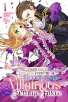 The Purple Clavel: They Took Everything, So I’ve Bloomed Once More as a Villainous Femme Fatale, Vol. 1 B0H5BVSJ4T Book Cover
