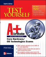 Test Yourself A+ Certification, Fourth Edition (Certification Press) 0072227753 Book Cover