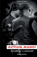 Action, Mand! Rockerliv i Danmark 8711832584 Book Cover