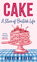 Cake: A Slice of British Life 0008556075 Book Cover