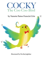 COCKY-The Coo Coo Bird 1736069500 Book Cover