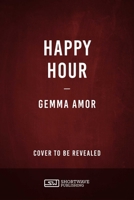 Happy Hour (Killer VHS Series) B0GPDKBK2M Book Cover