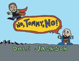 No, Tommy, No! 1098344251 Book Cover