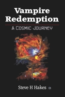 Vampire Redemption: A Cosmic Journey 0995701377 Book Cover