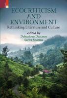 Ecocriticism And Environment: Rethinking Literature and Culture 9386552760 Book Cover