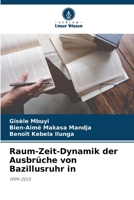 Raum-Zeit-Dynamik der Ausbrüche von Bazillusruhr in: 1999-2013 6206229165 Book Cover