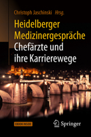 Heidelberger Medizinergespräche: Chefärzte und ihre Karrierewege 3662503247 Book Cover