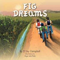 Fig Dreams 1479770701 Book Cover