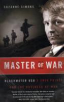 Master of War: Blackwater USA's Erik Prince and the Business of War 0061651354 Book Cover