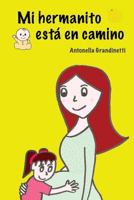 Mi hermanito está en camino (Libro de bolsillo) (Embarazo mes a mes ¡para niños!) 154272581X Book Cover
