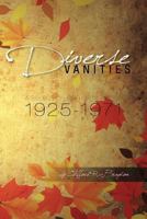 Diverse Vanities: A Selection of Thirty Pieces 1925-1971 1479766941 Book Cover