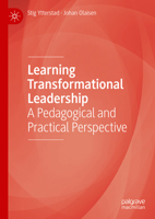 Learning Transformational Leadership: A Pedagogical and Practical Perspective 303121823X Book Cover