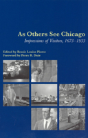 As Others See Chicago: Impressions of Visitors, 1673-1933 0226668215 Book Cover