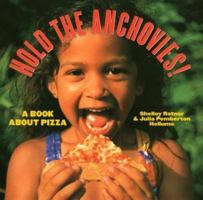 Hold the Anchovies!: A Book About Pizza 053109507X Book Cover