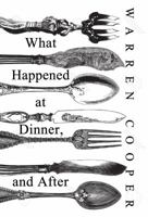 What Happened at Dinner, and After 0998482951 Book Cover