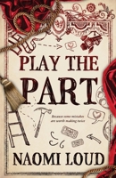 Play the Part (Marsford Bay, Book 2) 1778270182 Book Cover