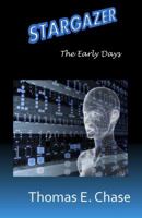 Stargazer : The Early Days 098463486X Book Cover